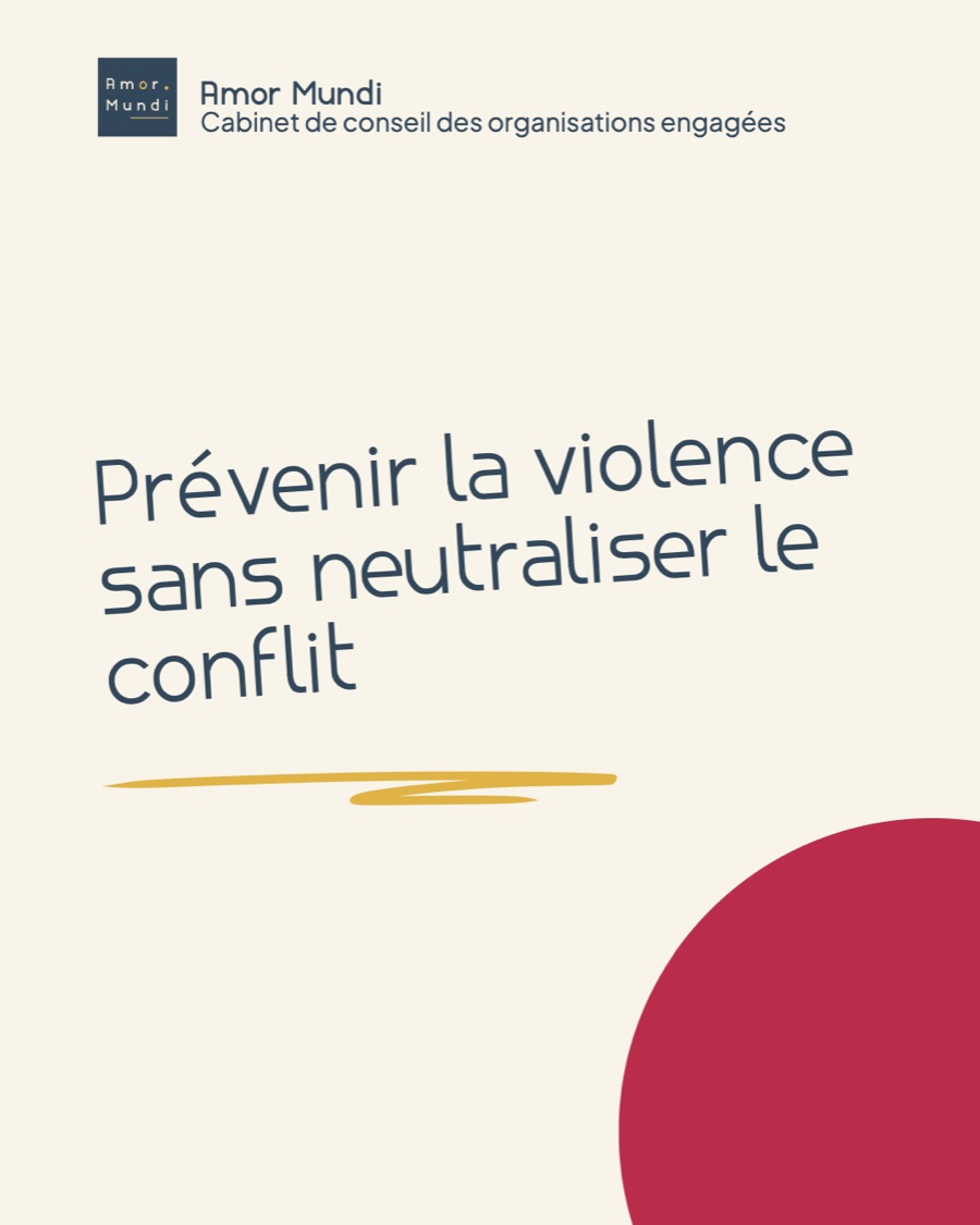 Prévenir la violence sans neutraliser le conflit