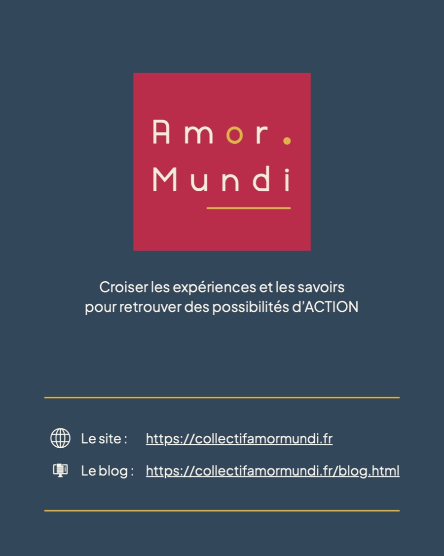 Amor Mundi : croiser les expériences et les savoirs pour retrouver des possibilités d'action